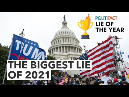 PolitiFact Lie Of The Year: Lies About The Jan. 6th Insurrection ...