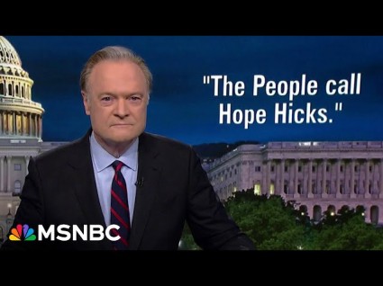 Lawrence O'Donnell Takes Hope Hicks To The Woodshed And Shreds Her