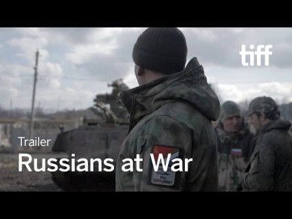 ‘Russians At War’ Documentary At TIFF Sparks Fierce Backlash