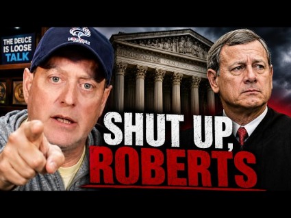 Shut Up, John Roberts: A Supreme Court Corruption Rant