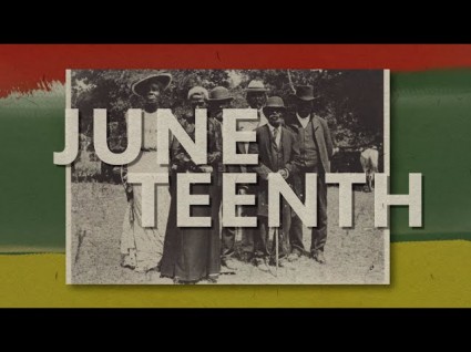 Happy Juneteenth, A Very Important Day In Our History